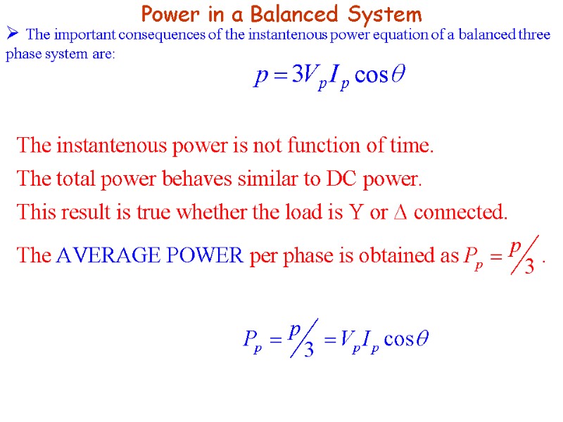 Power in a Balanced System  The important consequences of the instantenous power equation